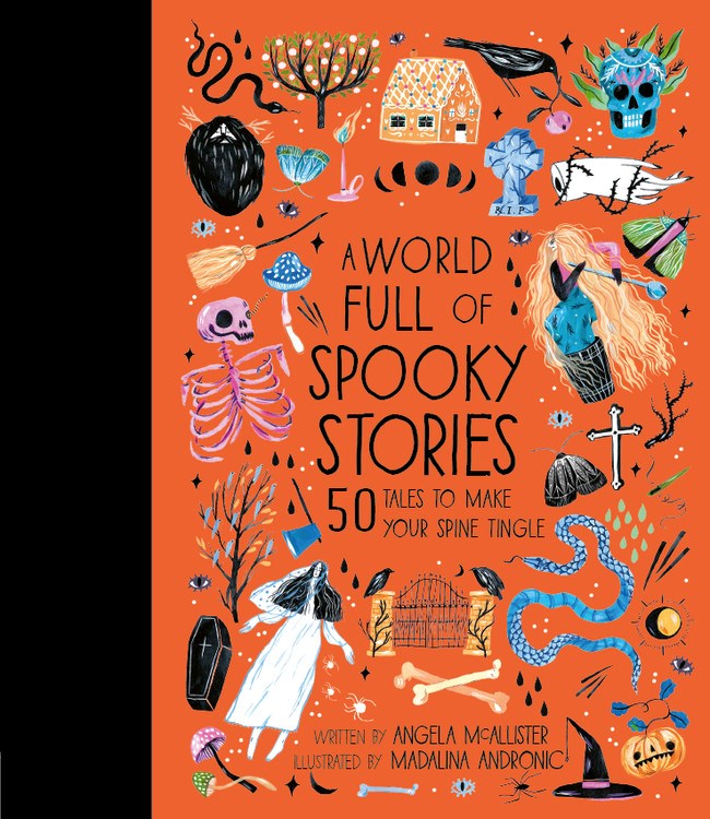 A World Full of Spooky Stories: 50 Tales to Make Your Spine Tingle (Book #4)