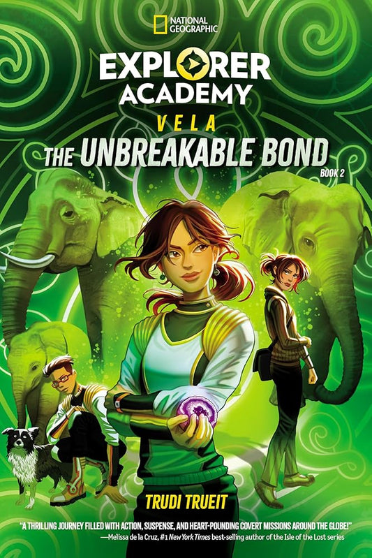 Explorer Academy Vela: The Unbreakable Bond (Book 2) cover image