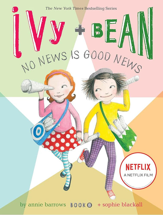 Ivy and Bean No News Is Good News (Book 8): (Best Friends Books for Kids, Elementary School Books, Early Chapter Books) (Ivy & Bean) cover image