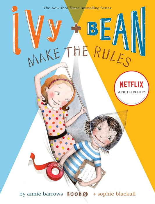 Ivy and Bean Make the Rules (Book 9): (Best Friends Books for Kids, Elementary School Books, Early Chapter Books) (Ivy & Bean) cover image