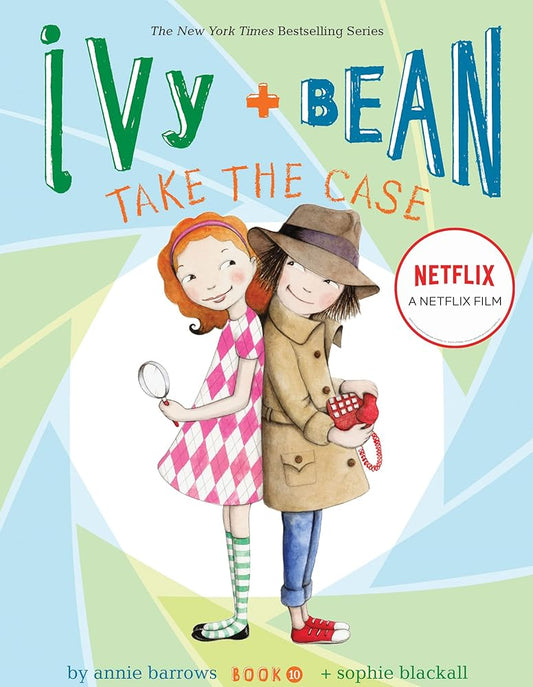 Ivy and Bean Take the Case (Book 10) (Ivy & Bean) cover image