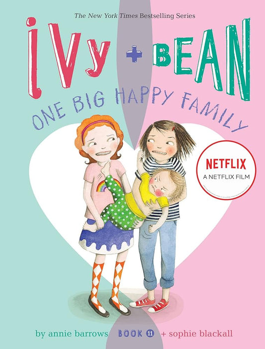 Ivy and Bean One Big Happy Family (Book 11): (Funny Chapter Book for First to Fourth Grade; Best Friends Forever Book) (Ivy & Bean) cover image