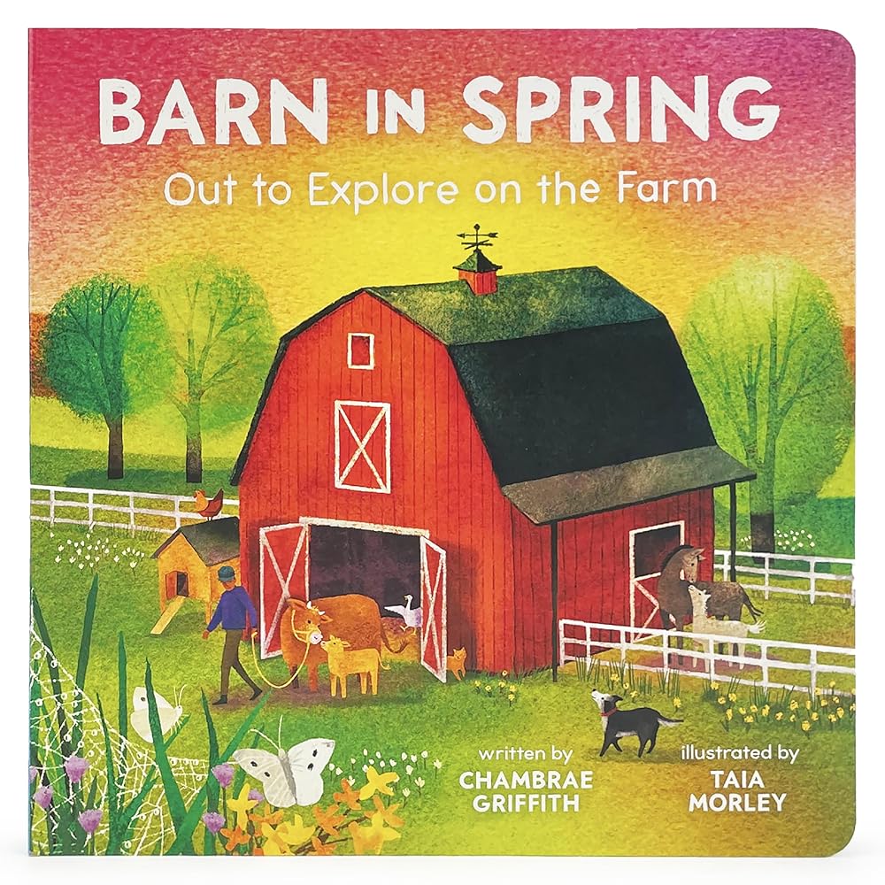 Barn in Spring: Out to Explore on the Farm - A Beautiful Story of Togetherness, Adventure and Love (Barn In Seasonal Series) cover image