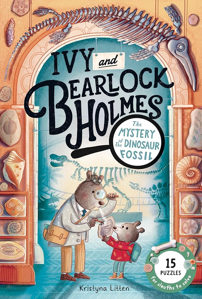The Mystery of the Dinosaur Fossil (Ivy and Bearlock Holmes vol 2): 15 Puzzles for Sleuths to Solve (Volume 2) cover image