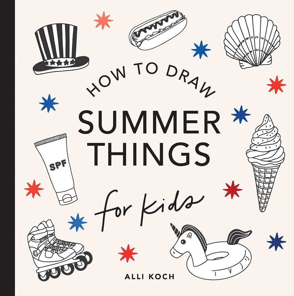 Summer Things: How to Draw Books for Kids Featuring Beach Fun, Summer Camp, Picnics, and More (Book #9)