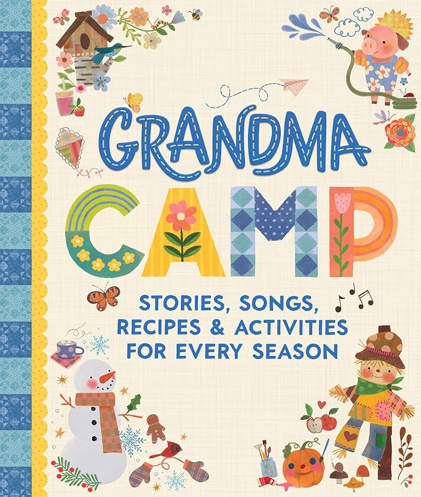 Grandma Camp: Busy Fun All Year Together with Grandma: Activities, Recipes, Stories & More cover image