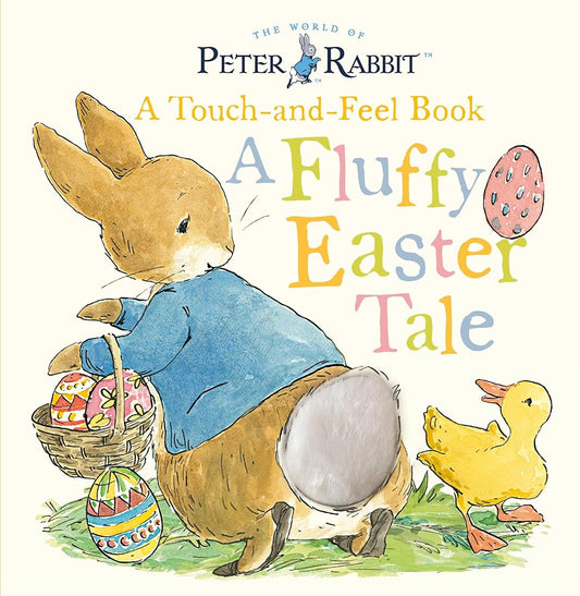Peter Rabbit: A Fluffy Easter Tale: A Touch-and-Feel Book cover image