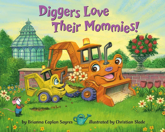 Diggers Love Their Mommies! (Where Do...Series) cover image
