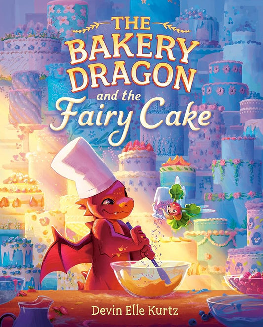 The Bakery Dragon and the Fairy Cake cover image