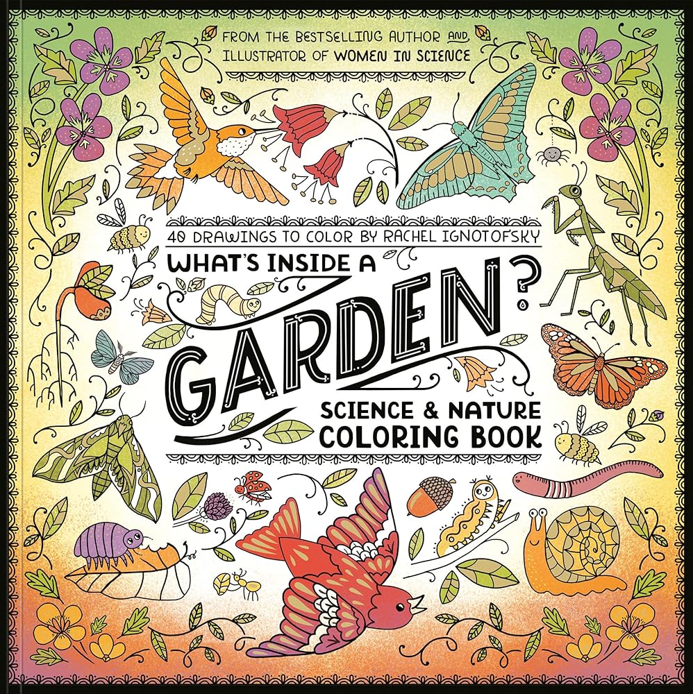 What's Inside a Garden?: Science and Nature Coloring Book: 40 Drawings to Color cover image