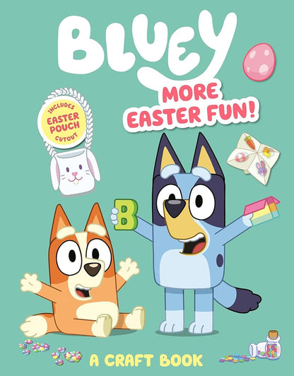 Bluey: More Easter Fun!: A Craft Book: Includes Easter Pouch Cutout cover image