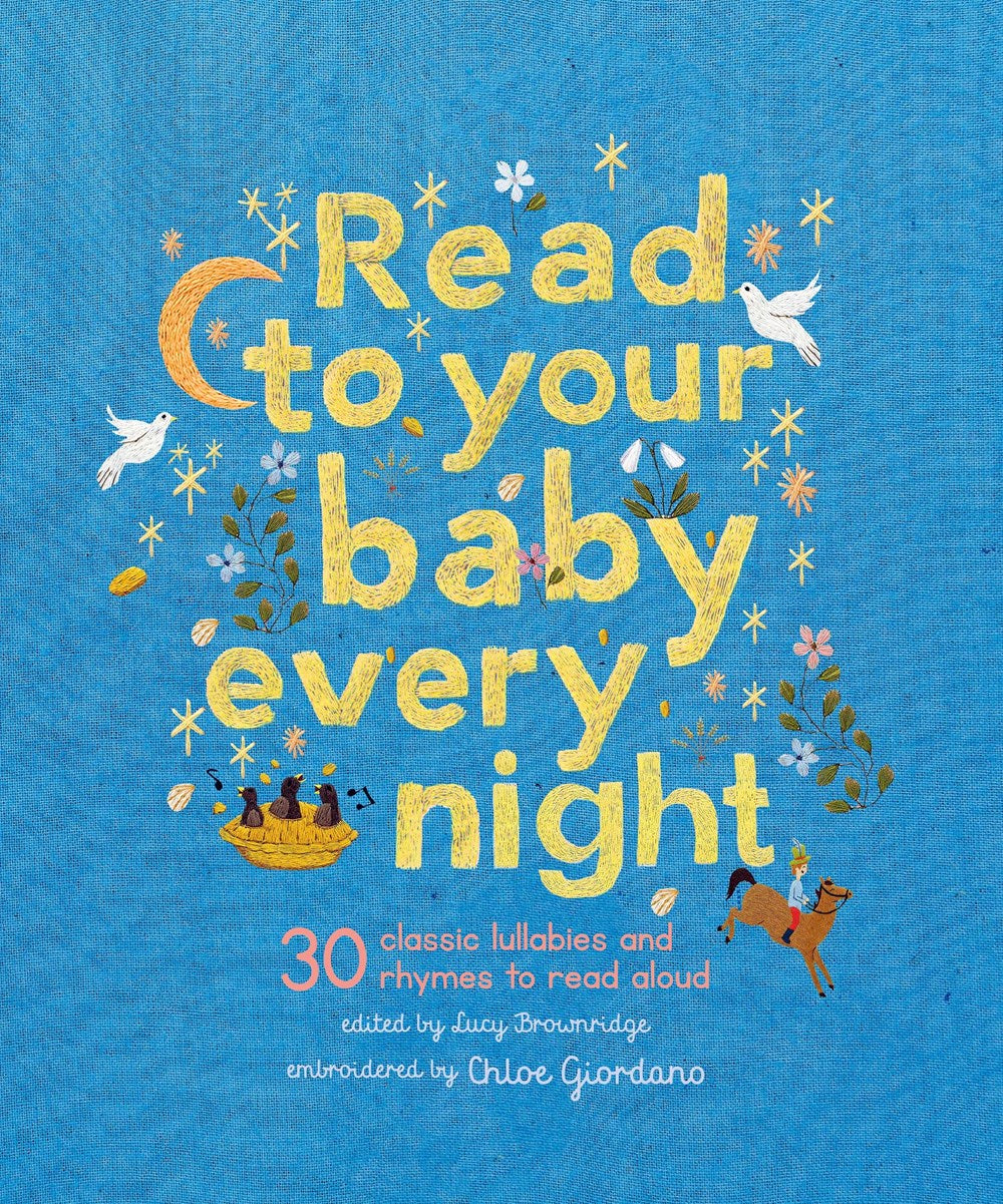 Read to Your Baby Every Night: 30 classic lullabies and rhymes to read aloud (Book #3)