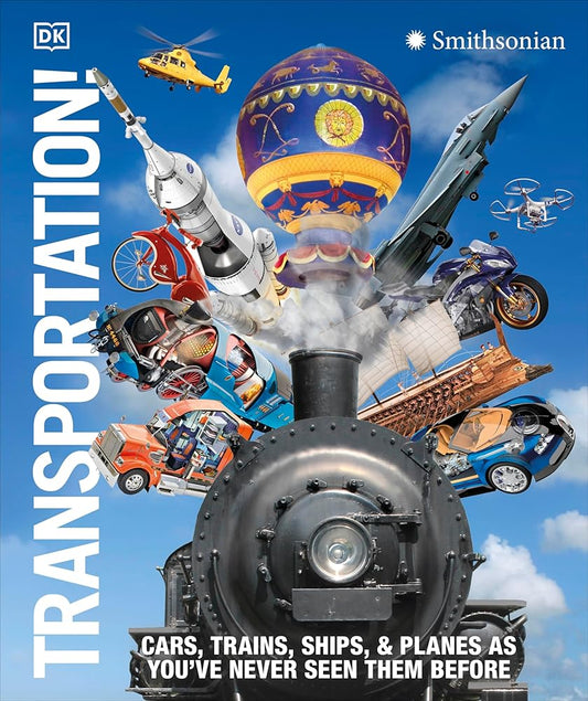 Transportation!: Cars, Trains, Ships and Planes as You've Never Seen Them Before (DK Knowledge Encyclopedias) cover image