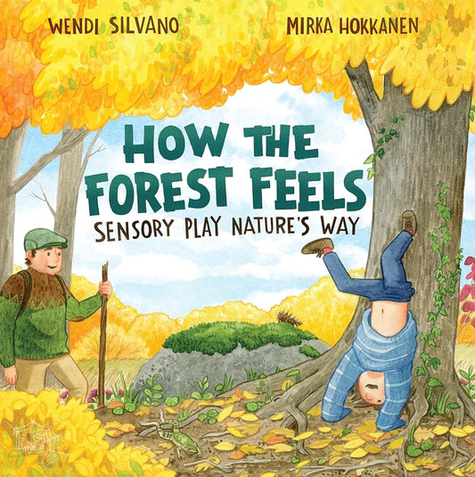 How the Forest Feels: Sensory Play Nature's Way cover image