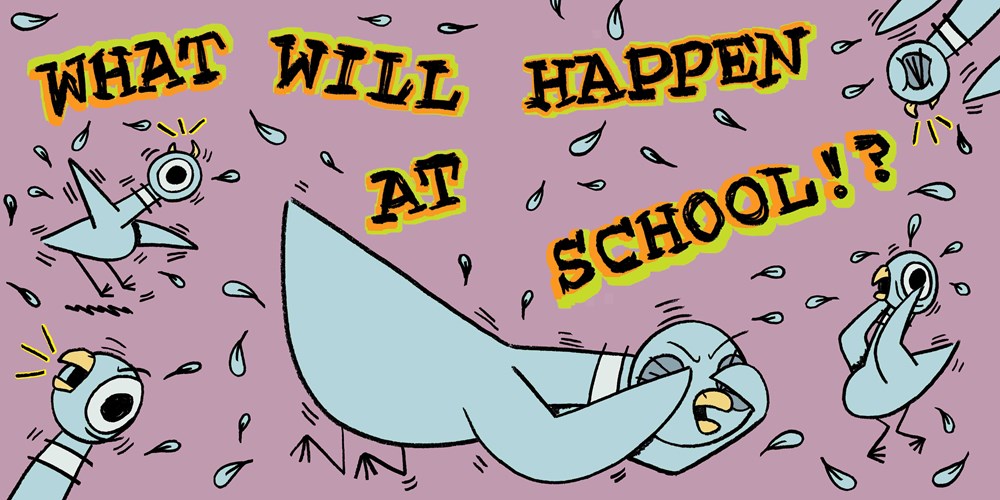 The Pigeon HAS to Go to School!