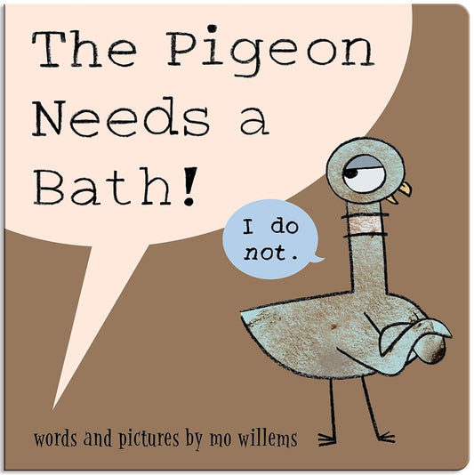 The Pigeon Needs a Bath! (Board Book) cover image