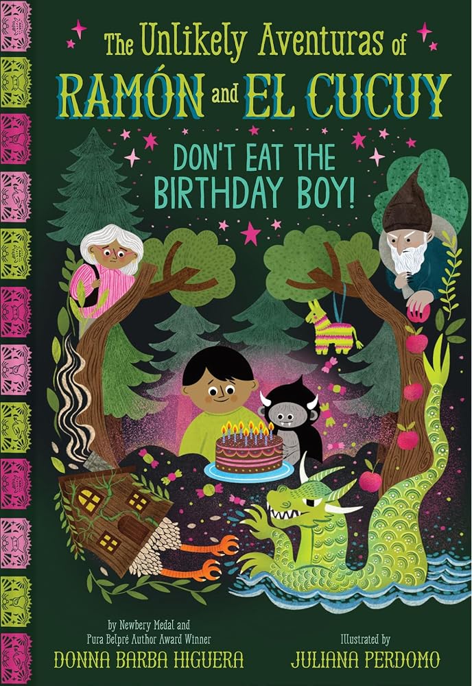 Don't Eat the Birthday Boy! (The Unlikely Aventuras of Ramón and El Cucuy Book #2): An Illustrated Chapter Book (Volume 2) cover image