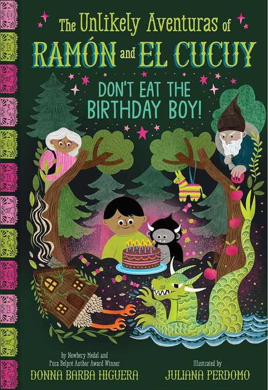 Don't Eat the Birthday Boy! (The Unlikely Aventuras of Ramón and El Cucuy Book #2): An Illustrated Chapter Book (Volume 2) cover image