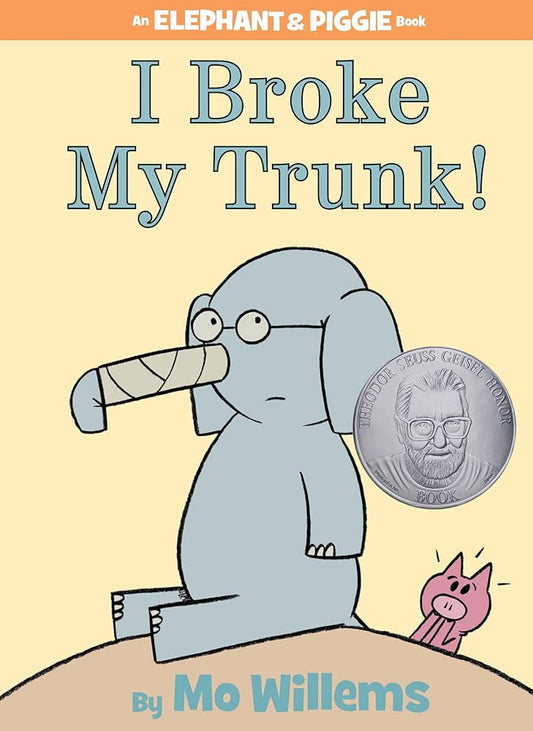 I Broke My Trunk!-An Elephant and Piggie Book cover image