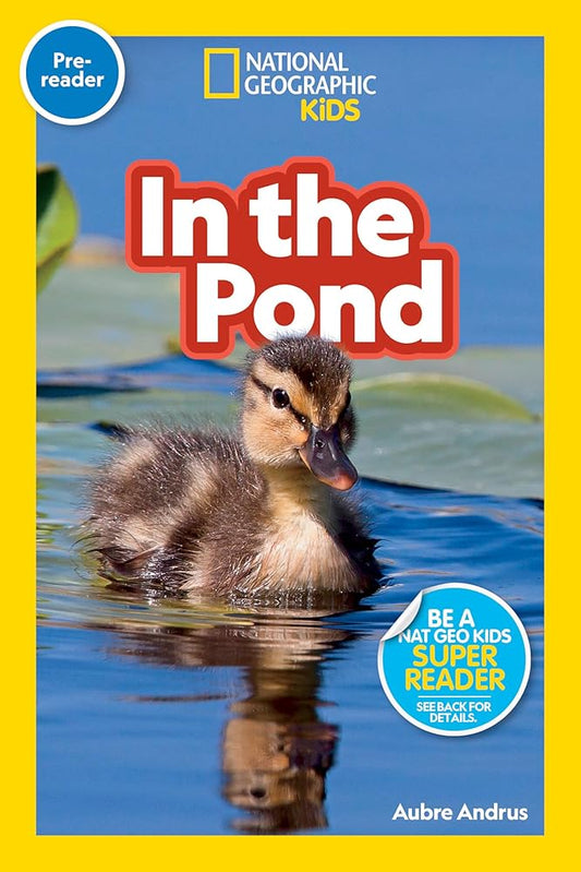 In the Pond (National Geographic Kids Readers, Pre-Reader) cover image