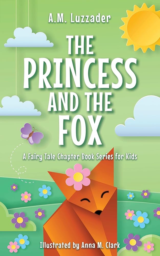 The Princess and the Fox (A Fairy Tale Chapter Book Series for Kids, 6) cover image