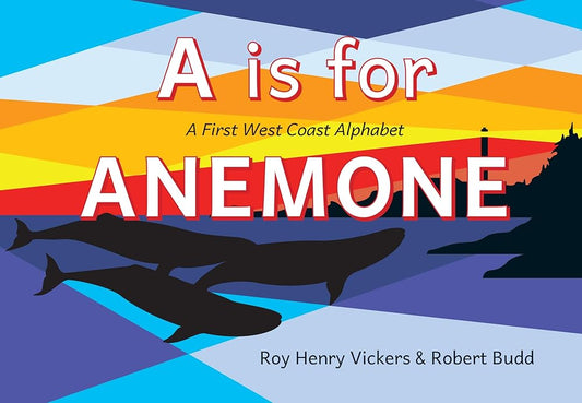 A Is for Anemone: A First West Coast Alphabet (First West Coast Books, 5) cover image