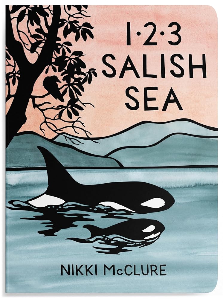 1, 2, 3 Salish Sea: A Counting Book for Toddlers cover image