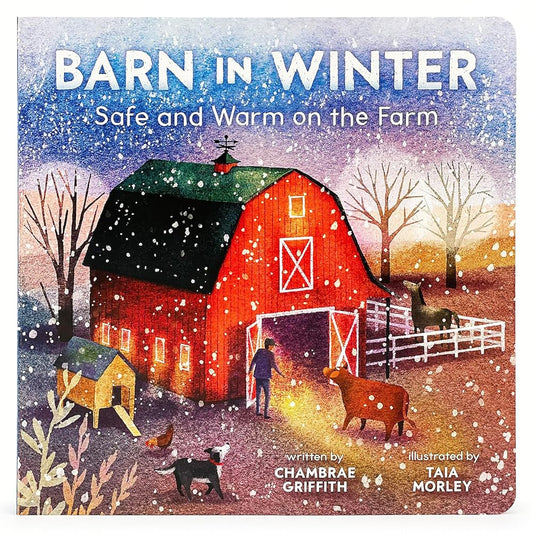 Barn in Winter: Safe and Warm on the Farm - A Beautiful Story of Togetherness, Safety and Love (Barn Seasonal Series) cover image