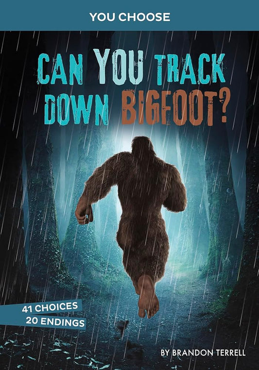 Can You Track Down Bigfoot?: An Interactive Monster Hunt (You Choose: Monster Hunter) (You Choose: Monster Hunters) cover image