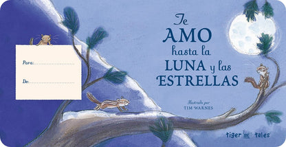 Te Amo hasta la Luna y las Estrellas (I Love You to the Moon and Back) (Spanish Edition)