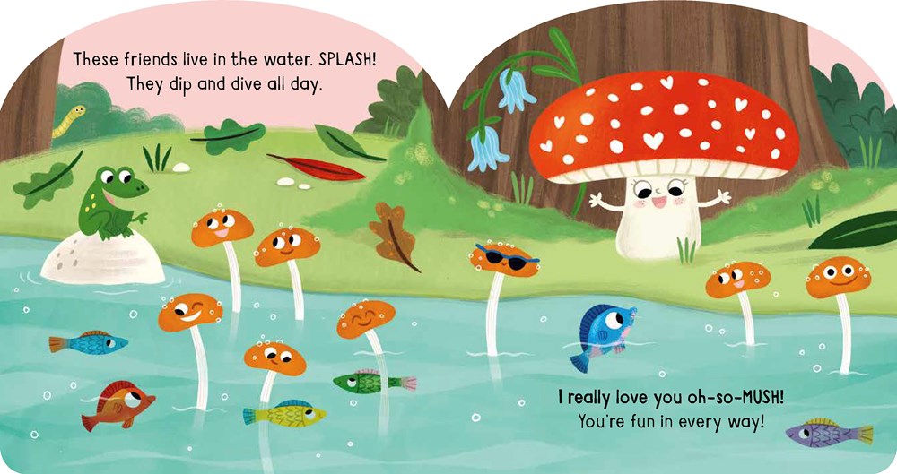 I Love You So Mush!: A Mushroom Friends Story Book