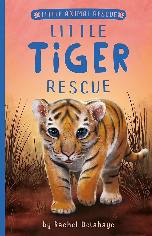 Little Tiger Rescue (Little Animal Rescue) cover image
