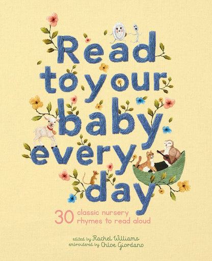 Read to Your Baby Every Day: 30 classic nursery rhymes to read aloud (Book #1)