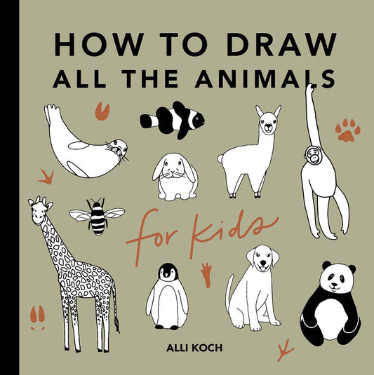 All the Animals: How to Draw Books for Kids with Dogs, Cats, Lions, Dolphins, and More (Book #3)