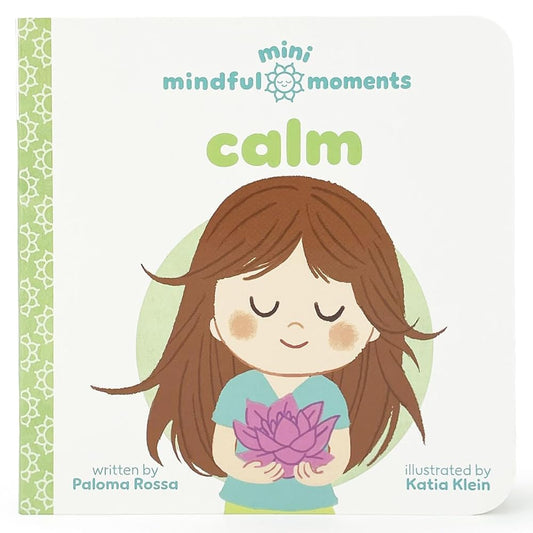 Mini Mindful Moments: Calm - Children's Interactive Mindfulness Board Book cover image