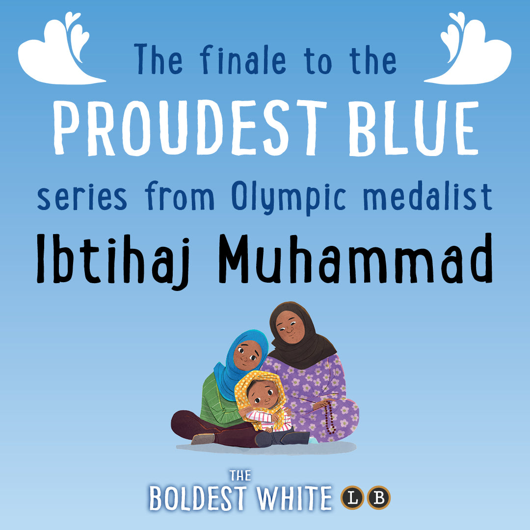 The Boldest White: A Story of Hijab and Community (Book #3)